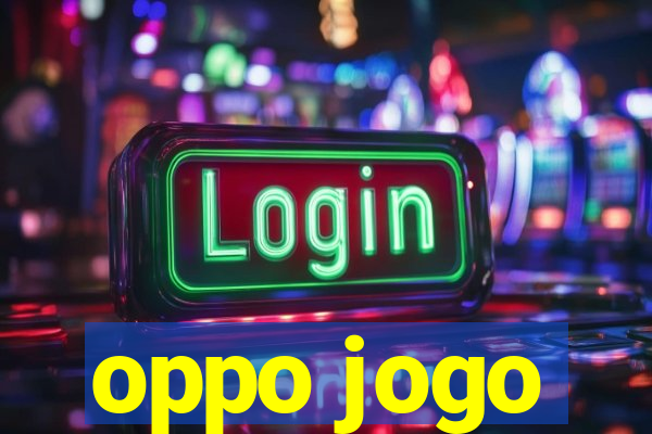 oppo jogo