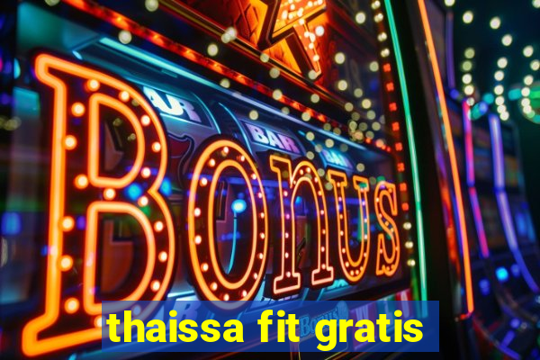 thaissa fit gratis