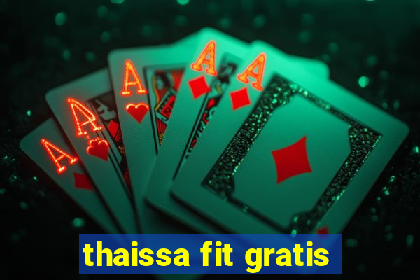 thaissa fit gratis