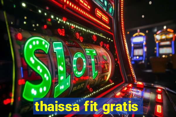 thaissa fit gratis