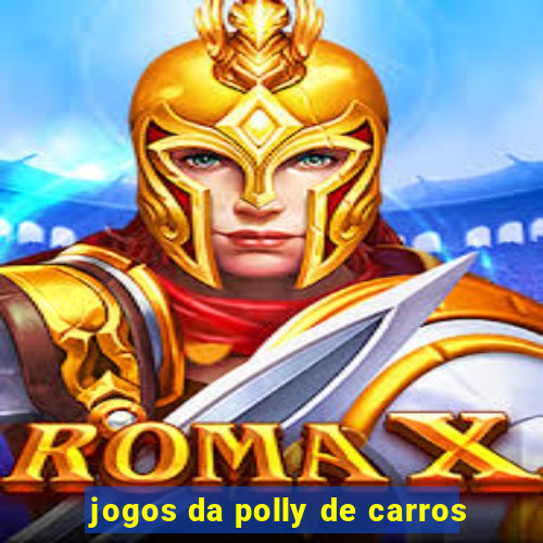 jogos da polly de carros