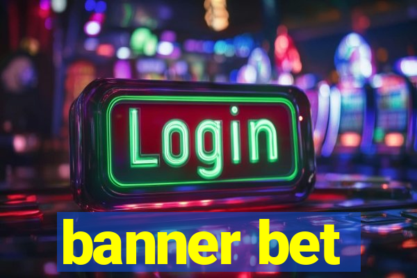 banner bet