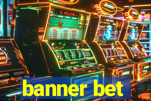 banner bet