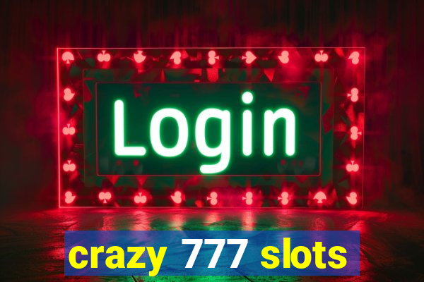 crazy 777 slots