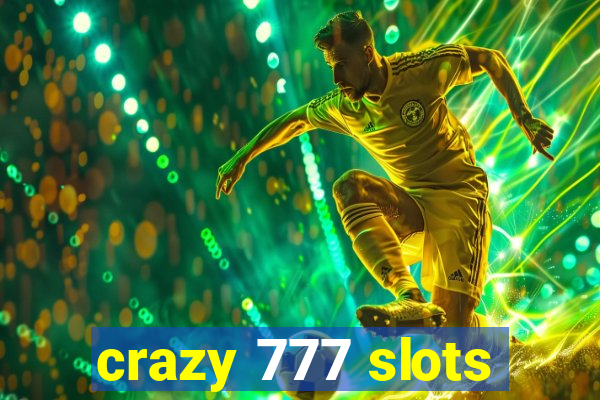 crazy 777 slots
