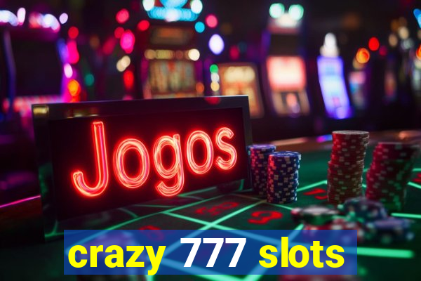 crazy 777 slots