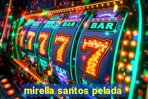 mirella santos pelada