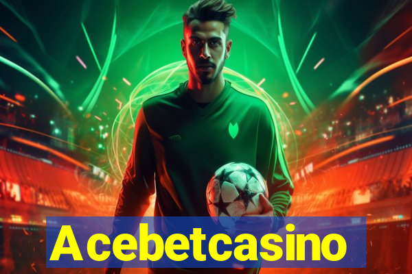 Acebetcasino