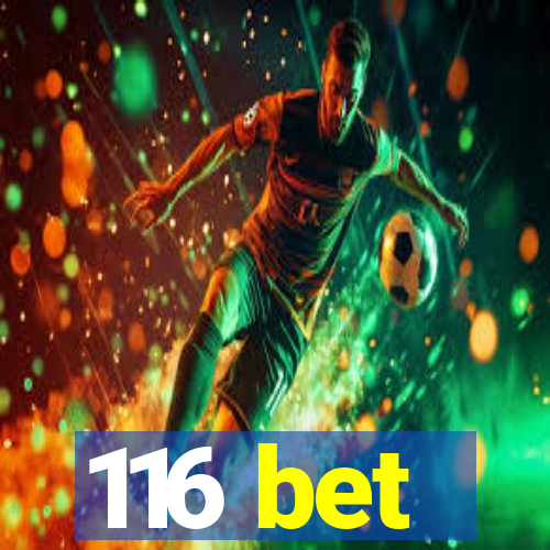 116 bet