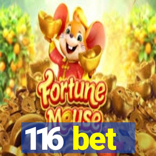 116 bet