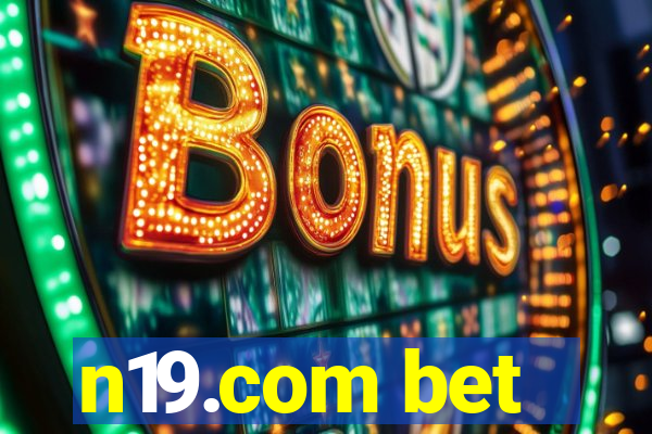 n19.com bet