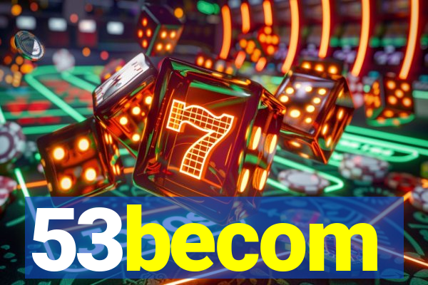 53becom