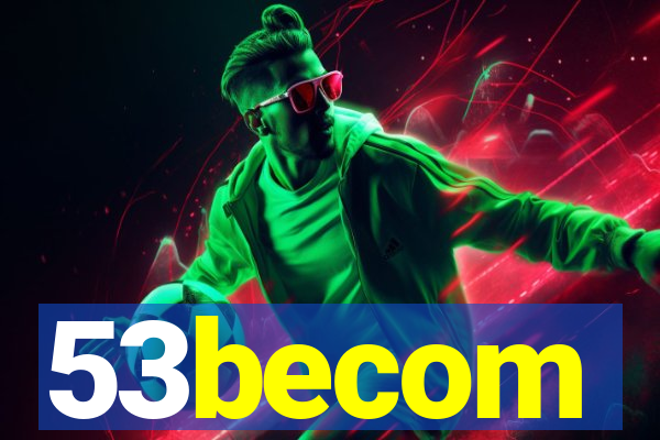 53becom