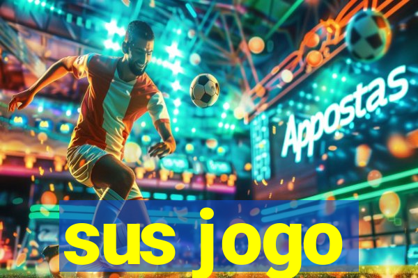 sus jogo