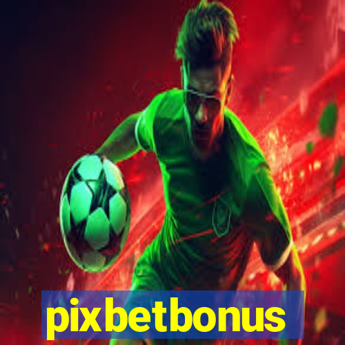 pixbetbonus