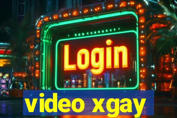 video xgay