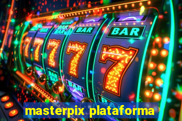 masterpix plataforma