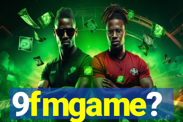 9fmgame?