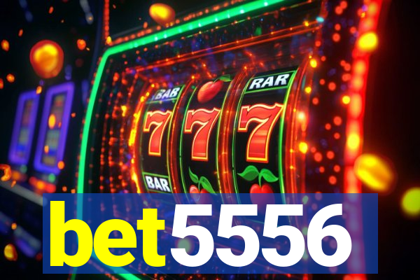 bet5556