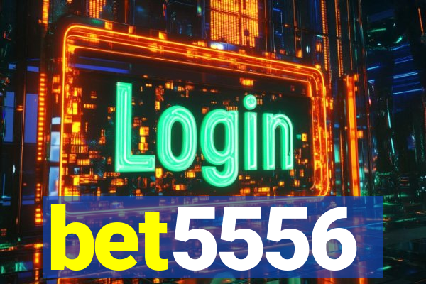 bet5556