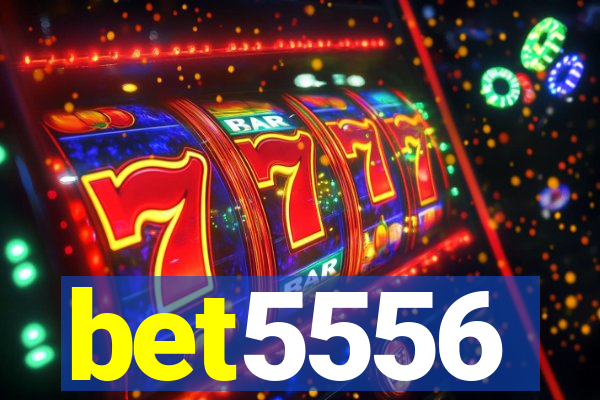 bet5556
