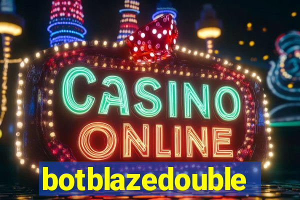 botblazedouble