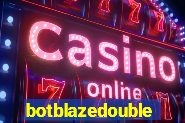 botblazedouble