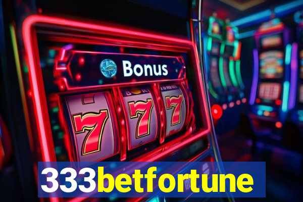 333betfortune