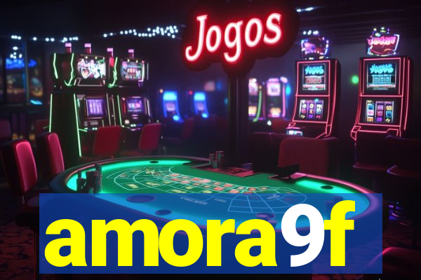 amora9f