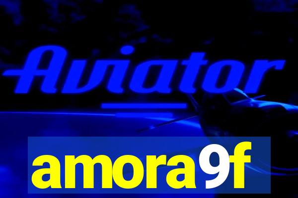 amora9f