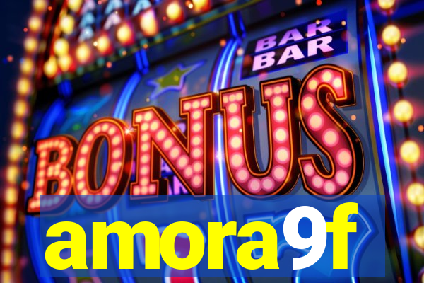 amora9f