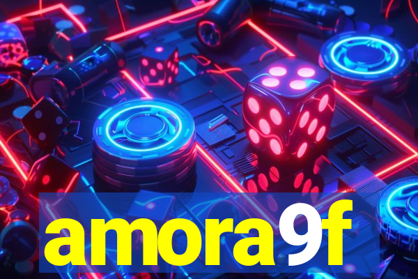 amora9f