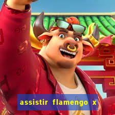 assistir flamengo x bahia multicanais