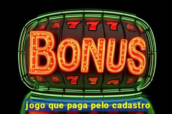 jogo que paga pelo cadastro