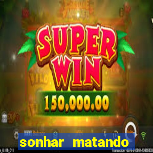 sonhar matando porco jogo do bicho