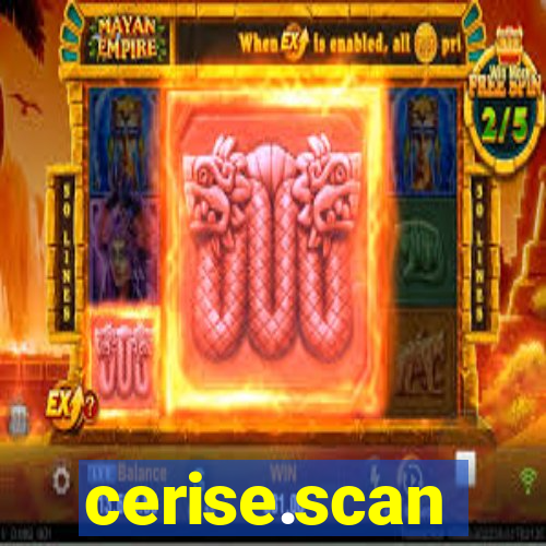 cerise.scan