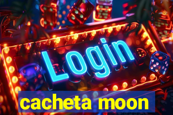 cacheta moon