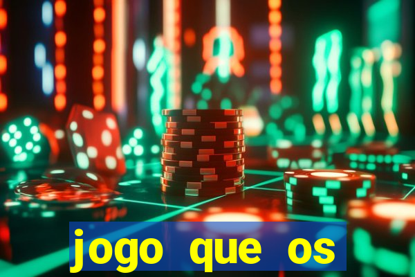 jogo que os famosos jogam para ganhar dinheiro