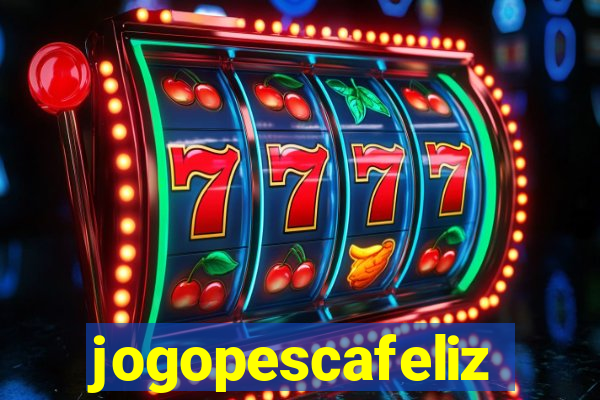 jogopescafeliz