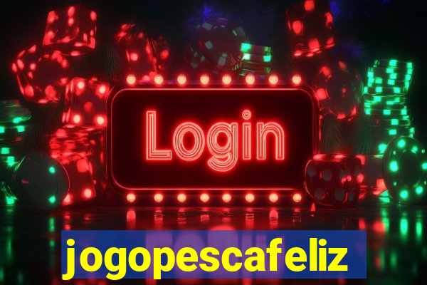jogopescafeliz