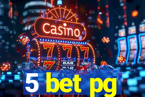 5 bet pg