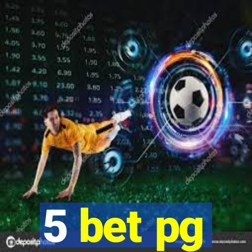 5 bet pg