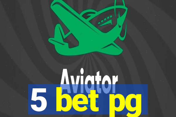 5 bet pg