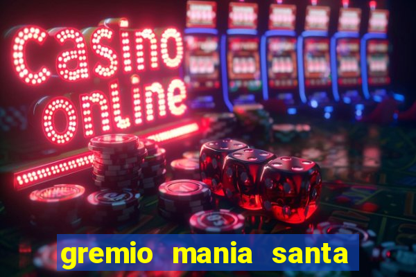 gremio mania santa cruz do sul