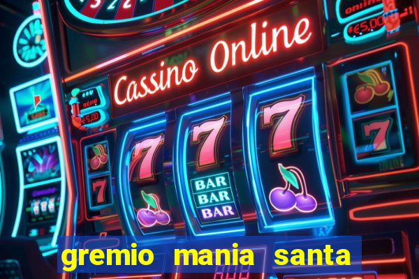 gremio mania santa cruz do sul