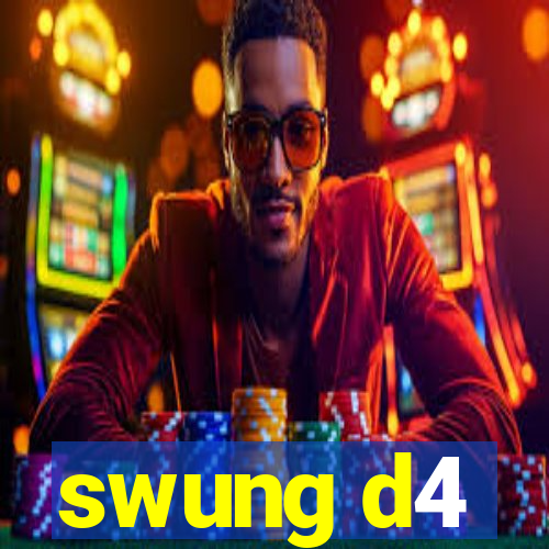swung d4