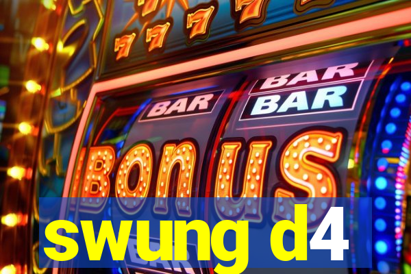 swung d4