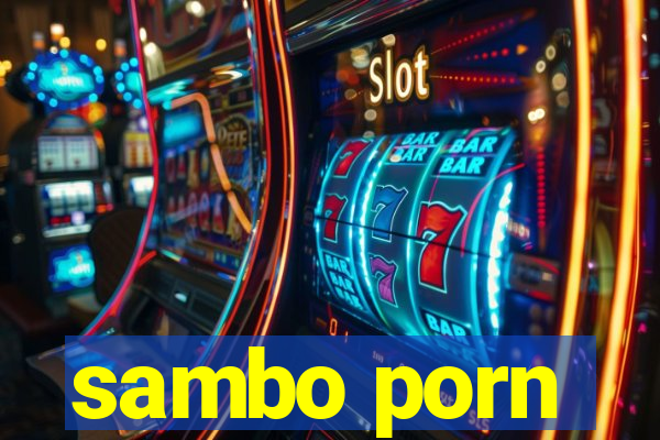 sambo porn