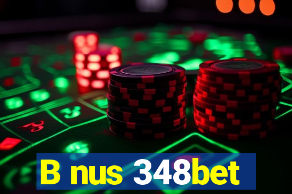 B nus 348bet