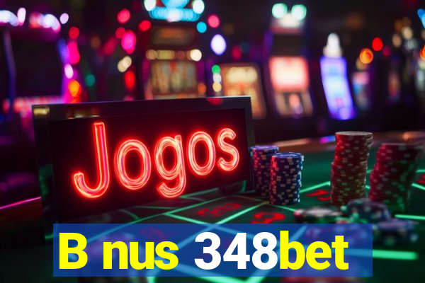 B nus 348bet